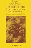 To settle the succession of the state : literature and politics, 1678-1750