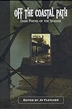 Off the coastal path : dark poems of the seaside