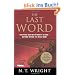 The Last Word: Scripture and the Authority of God--Getting Beyond the Bible Wars