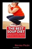 The Best Soup Diet: Negative Calories Soup Diet