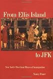From Ellis Island to JFK: New York`s Two Great Waves of Immigration