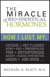 ISBN: 0977668320 - The Miracle of Bio-Identical Hormones, 2nd edition