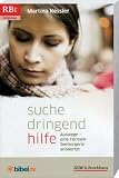 Suche dringend Hilfe: Auswege - eine Fernseh-Seelsorgerin antwortet