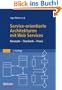 Service-orientierte Architekturen mit Web Services: Konzepte - Standards - Praxis