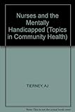 Nurses and the mentally handicapped