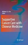 Supportive Cancer Care with Chinese Medicine