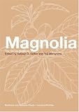 Magnolia (Medicinal & Aromatic Plants - Industrial Profiles)