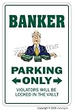 BANKER ~Novelty Sign parking signs money loan bank gift 41%2BE5ZPzkWL. SL160 BANKER ~Novelty Sign parking signs money loan bank gift