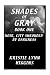 Shades of Gray: Book One: Noir...