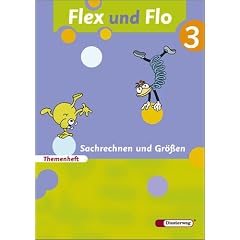 Flex und Flo 3. Themenheft Sachrechnen und Gr��en: Themenheft Sachrechnen und Gr��en 3: F�r die Ausleihe