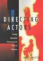 Directing Actors: Creating Memorable Performances for Film & Television