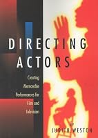 Directing Actors: Creating Memorable Performances for Film & Television
