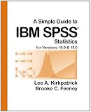 A Simple Guide to IBM SPSS for Versions 18.0 & 19.0