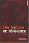 Des femmes en r�sistance : 1939-1945