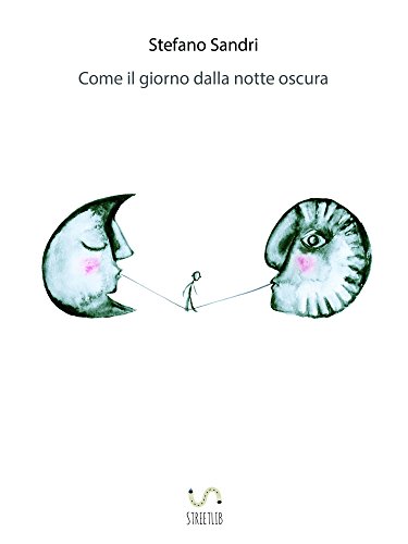 Come il giorno dalla notte oscura (Italian Edition)