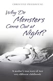 Cover of Why Do Monsters Come Out at Night? by Christine Fieldhouse 1401915442
