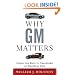 Why GM Matters: Inside the Race to Transform an American Icon