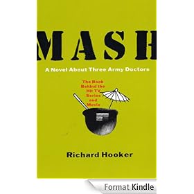 Mash: A Novel About Three Army Doctors