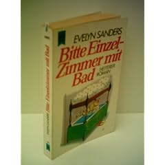 Sanders, Evelyn: Bitte Einzelzimmer mit Bad - Verlag: Heyne