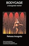 Bodycage: A Transgender Autobiography