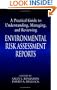 A Practical Guide to Understanding, Managing, and Reviewing Environmental Risk Assessment Reports