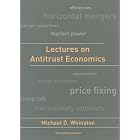 Lectures on Antitrust Economics (Cairoli Lectures) by Michael D. Whinston
