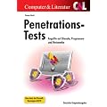 Penetrations-Tests im Unternehmen: Angriffe auf Dienste, Programme und Netzwerke