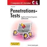 Penetrations-Tests im Unternehmen: Angriffe auf Dienste, Programme und Netzwerkevon "Thomas Werth"
