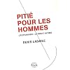 Piti� pour les Hommes : L'euthanasie : le droit ultime