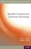 Specialty competencies in forensic psychology