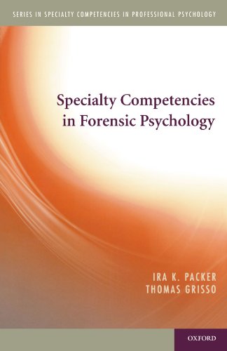 Specialty Competencies in Forensic Psychology (Specialty Competencies in Professional Psychology)