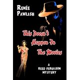 This Doesn't Happen In The Movies (The Reed Ferguson Mystery Series)