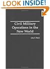 Civil Military Operations in the New World