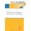 100 Fragen zum Umgang mit Schmerz in der Pflege