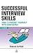 Successful Interview Skills: How to Present Yourself with Confidence by Rebecca Corfield