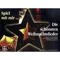 Spiel mit mir . . . die sch�nsten Weihnachtslieder, Klavier vierh�ndig