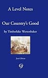 Our country's good by Timberlake Wertenbaker