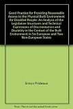 Good practice for providing reasonable access to the physical built environment for disabled people : an analysis of the legislative structures and technical expressions of discrimination and disabili