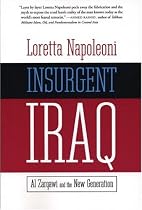Insurgent Iraq: Al-Zarqawi and the New Generation