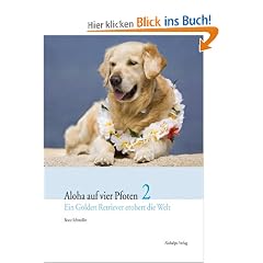 Aloha auf vier Pfoten 2: Ein Golden Retriever erobert die Welt