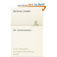 Die Antifeministen: Ein Buch der Verteidigung