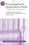 Piecing Together the Student Success Puzzle: Research, Propositions, and Recommendations: ASHE Higher Education Report 1st (first) Edition by Kuh, George D., Kinzie, Jillian, Buckley, Jennifer A., Bridg (2007)