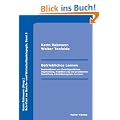 Betriebliches Lernen: Explorationen zur theoriegeleiteten Begr�ndung, Modellierung und praktischen Gestaltung arbeitsbezogenen Lernens