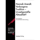 Hannah Arendt: Verborgene Tradition - Unzeitgem��e Aktualit�t? by  Unknown.