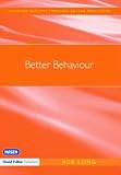 Better Behaviour (Building Success Through Better Behaviour) (Building Success Through Better Behaviour),
Rob Long