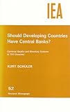 Should developing countries have central banks? : currency quality and monetary systems in 155 countries