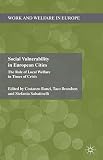 Social vulnerability in European cities : the role of local welfare in times of crisis