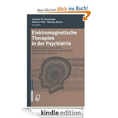Elektromagnetische Therapien in der Psychiatrie: Elektrokrampftherapie (EKT), Transkranielle Magnetstimulation (TMS) und verwandte Verfahren