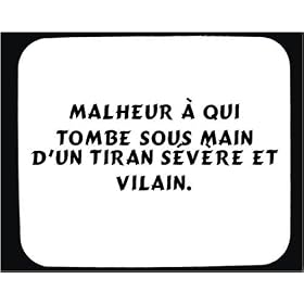 Malheur � qui tombe sous main d'un tiran s�v�re et vilain. tapis de souris d�cor�