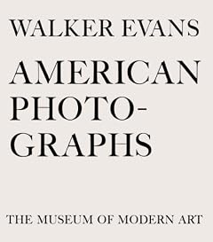Walker Evans: American Photographs Walker Evans: American Photographs